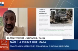 Sociólogo explica como as tragédias climáticas afetam mais os negros e pobres